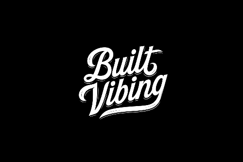 Built Vibing